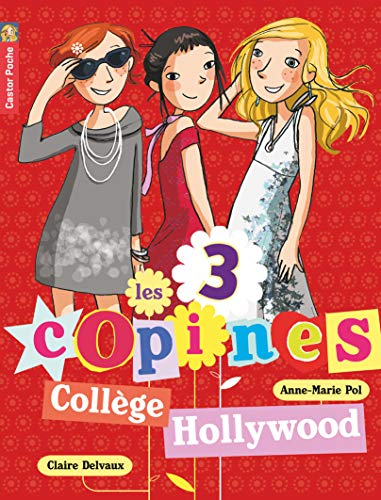 LES 3 COPINES- COLLÈGE HOLLYWOOD